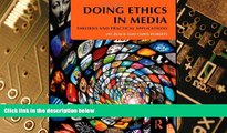 Big Deals  Doing Ethics in Media: Theories and Practical Applications  Best Seller Books Most Wanted