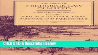 Books The Papers of Frederick Law Olmsted: Writings on Public Parks, Parkways, and Park Systems