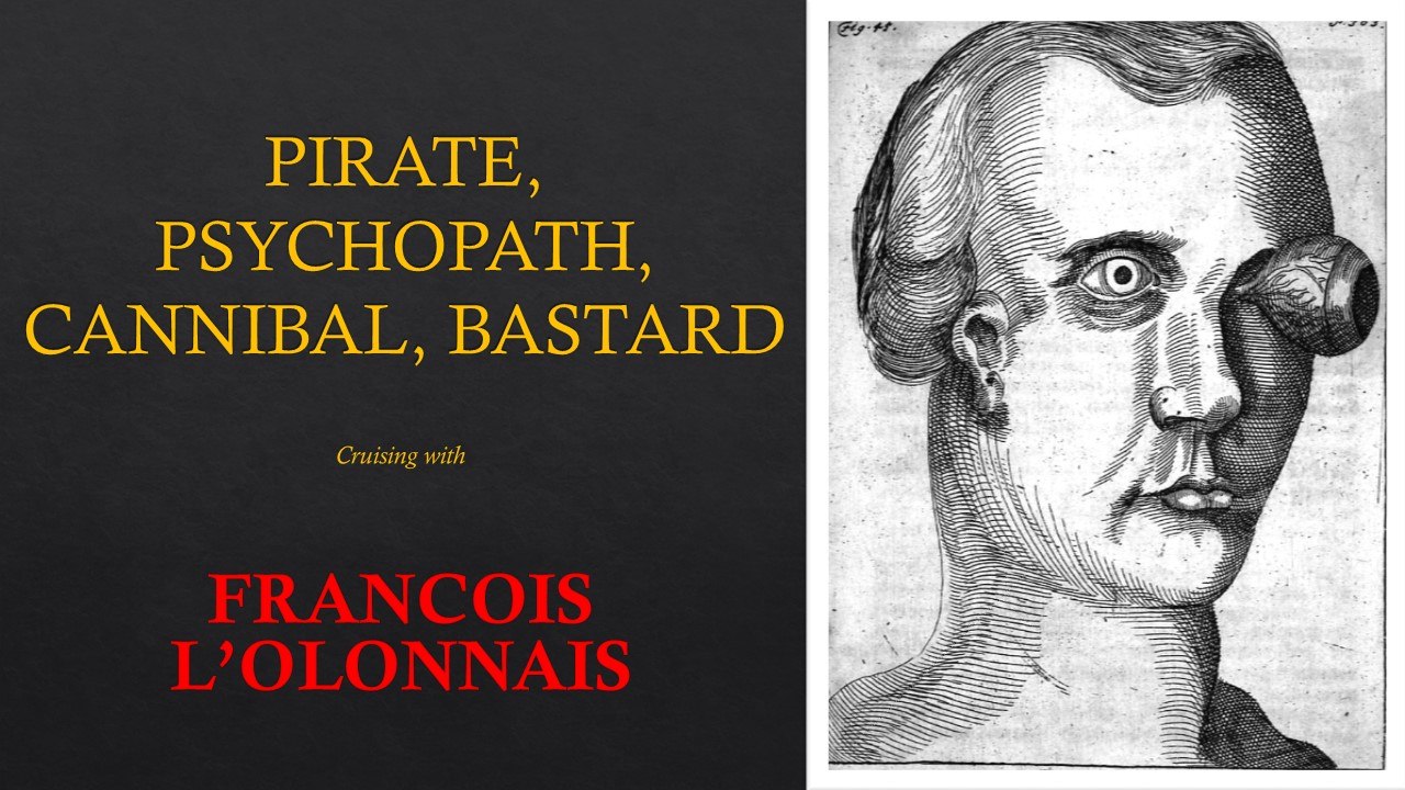 Francois L%27Olonnais%2C Pirate%2C Psychopath%2C Cannibal%2C Bastard -- Rogues Gallery Online
