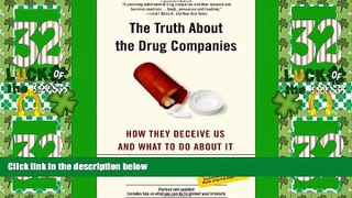 Big Deals  The Truth About the Drug Companies: How They Deceive Us and What to Do About It  Best