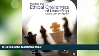 Big Deals  Meeting the Ethical Challenges of Leadership: Casting Light or Shadow  Free Full Read