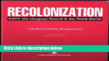 Download Recolonization: Gatt, the Uruguay Round and the Third World Full Online