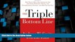 Big Deals  The Triple Bottom Line: How Today s Best-Run Companies Are Achieving Economic, Social