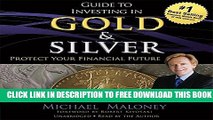 [PDF] Guide to Investing in Gold and Silver: Protect Your Financial Future Full Online