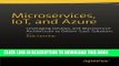 [New PDF] Microservices, IoT and Azure: Leveraging DevOps and Microservice Architecture to deliver