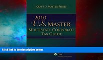 Must Have  U.S. Master Multistate Corporate Tax Guide, 2010 (U.S. Master Multistate Corporate Tax