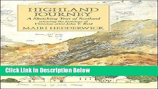Ebook Highland Journey: A Sketching Tour of Scotland Retracing the Steps of Victorian Artist J. T.