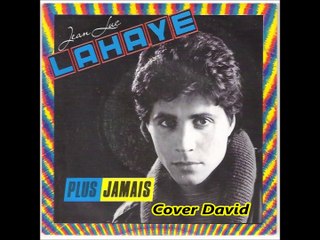 Jean Luc Lahaye - Plus jamais par David