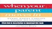 [PDF] When Your Parent Moves In: Every Adult Child s Guide to Living with an Aging Parent Full