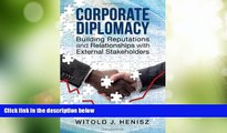 Big Deals  Corporate Diplomacy: Building Reputations and Relationships with External Stakeholders