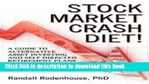 [PDF] Stock Market Crash Diet! a Guide to Alternative Asset Investing and Self Directed Retirement