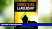 Big Deals  Christlike Leadership  Best Seller Books Most Wanted