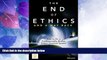 Must Have PDF  The End of Ethics and a Way Back: How To Fix a Fundamentally Broken Global