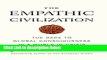 Download The Empathic Civilization: The Race to Global Consciousness in a World in Crisis [Online