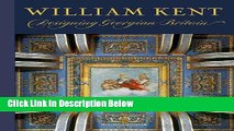 Ebook William Kent: Designing Georgian Britain (Victoria   Albert Museum: Exhibition Catalogues)