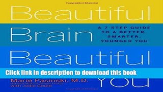 [PDF] Beautiful Brain, Beautiful You: Look Radiant from the Inside Out by Empowering Your Mind