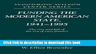 [PDF] Funding the Modern American State, 1941-1995: The Rise and Fall of the Era of Easy Finance
