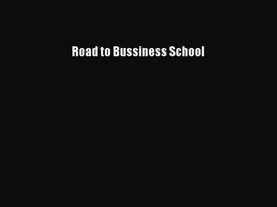 [PDF] Road to Bussiness School Full Colection