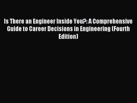 [PDF] Is There an Engineer Inside You?: A Comprehensive Guide to Career Decisions in Engineering