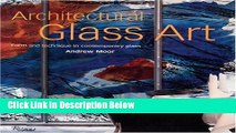 Books Architectural Glass Art: Form and Technique in Contemporary Glass Full Online