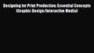 [PDF] Designing for Print Production: Essential Concepts (Graphic Design/Interactive Media)