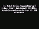 [PDF] Rand McNally Business Traveler's Atlas: Top 30 Business Cities 50 State Maps with CDROM