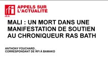 Mali : un mort dans une manifestation de soutien au chroniqueur Ras Bath