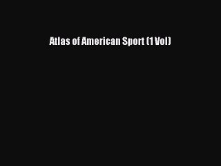 [PDF] Atlas of American Sport (1 Vol) Popular Colection