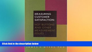 Free [PDF] Downlaod  Measuring Customer Satisfaction: Hot Buttons and Other Measurement Issues