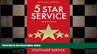 READ book  Five Star Service: How to deliver exceptional customer service (2nd Edition) (Prentice