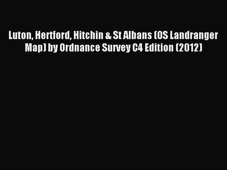 [PDF] Luton Hertford Hitchin & St Albans (OS Landranger Map) by Ordnance Survey C4 Edition