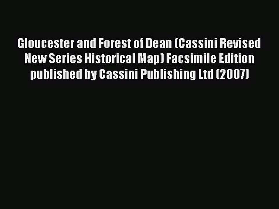 [PDF] Gloucester and Forest of Dean (Cassini Revised New Series Historical Map) Facsimile Edition