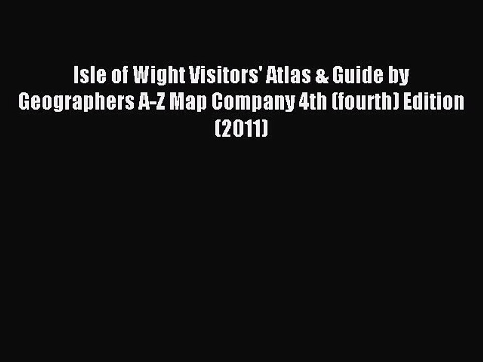 [PDF] Isle of Wight Visitors' Atlas & Guide by Geographers A-Z Map Company 4th (fourth) Edition