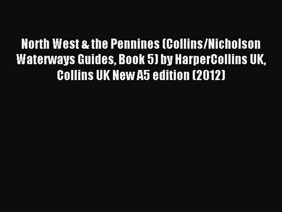 [PDF] North West & the Pennines (Collins/Nicholson Waterways Guides Book 5) by HarperCollins