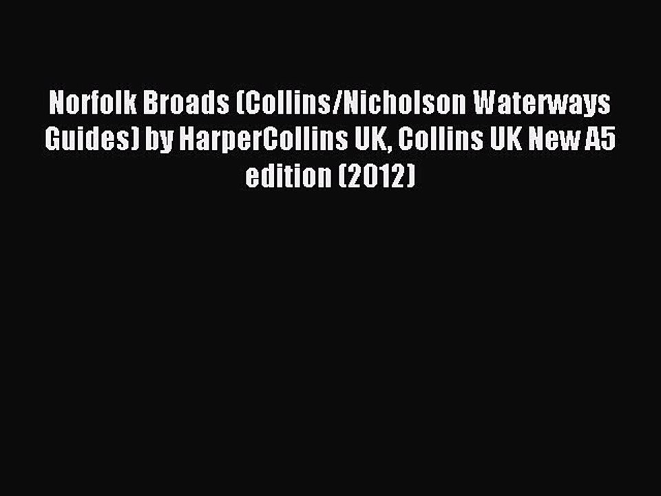 [PDF] Norfolk Broads (Collins/Nicholson Waterways Guides) by HarperCollins UK Collins UK New