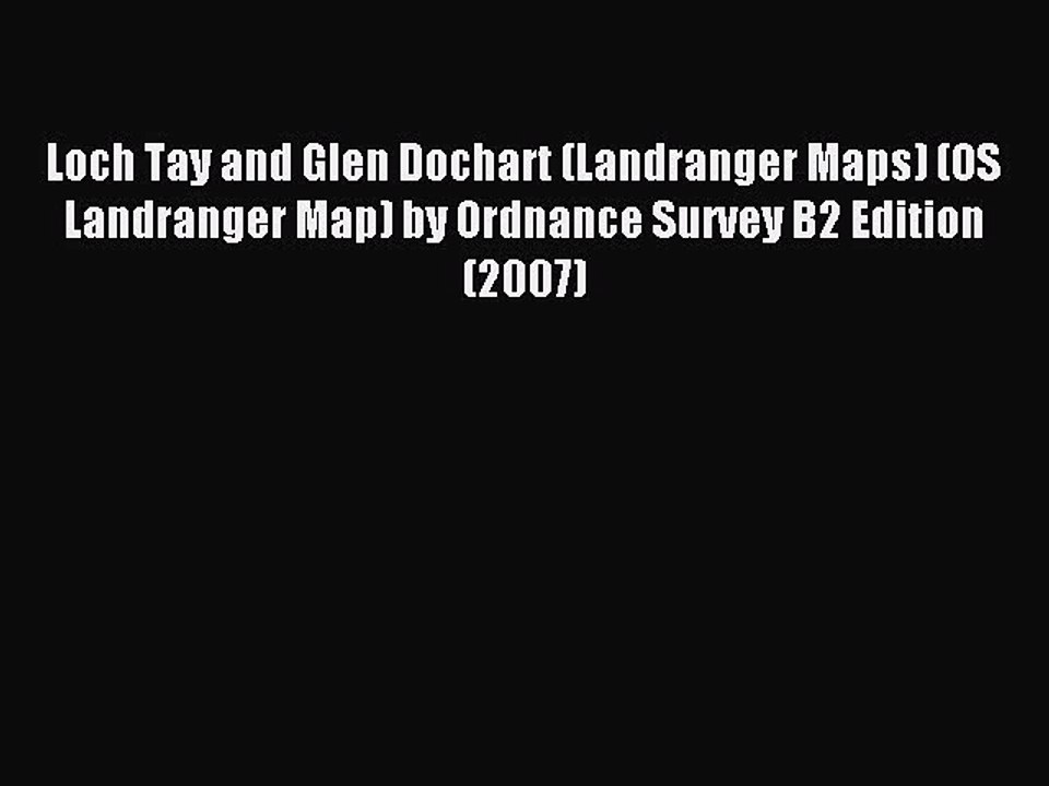 [PDF] Loch Tay and Glen Dochart (Landranger Maps) (OS Landranger Map) by Ordnance Survey B2