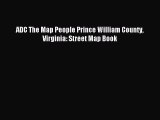 [PDF] ADC The Map People Prince William County Virginia: Street Map Book Full Online