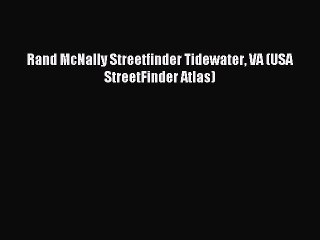 [PDF] Rand McNally Streetfinder Tidewater VA (USA StreetFinder Atlas) Full Colection