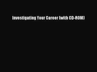 [PDF] Investigating Your Career (with CD-ROM) Full Colection
