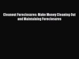 [PDF] Cleanout Foreclosures: Make Money Cleaning Out and Maintaining Foreclosures Popular Online