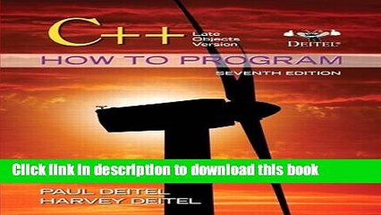 [PDF] C++ How to Program: Late Objects Version (7th Edition) (How to Program (Deitel)) Download