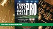 READ FREE FULL  Think Like A Pro - Act Like A Pro  READ Ebook Full Ebook Free