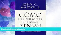 Big Deals  CÃ³mo las Personas Exitosas Piensan: Cambie su Pensamiento, Cambie su Vida (Spanish