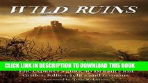 [PDF] Wild Ruins: The Explorer s Guide to Britain Lost Castles, Follies, Relics and Remains