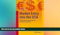 READ book  Market Entry into the USA: Why European Companies Fail and How to Succeed (Management