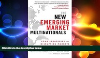 READ book  The New Emerging Market Multinationals: Four Strategies for Disrupting Markets and