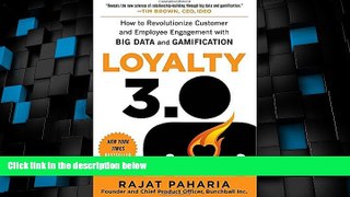Big Deals  Loyalty 3.0: How to Revolutionize Customer and Employee Engagement with Big Data and
