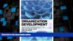 Big Deals  Organization Development: A Practitioner s Guide for OD and HR  Free Full Read Most