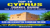[PDF] Top 10 Places to Visit in Cyprus - Top 10 Cyprus Travel Guide (Europe Travel Series Book 39)