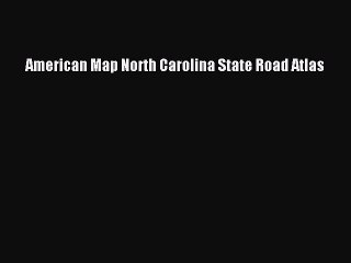 [PDF] American Map North Carolina State Road Atlas Full Online